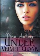 Under A Velvet Cloak di Piers Anthony edito da Mundania Press Llc