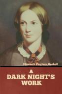 A Dark Night's Work di Elizabeth Cleghorn Gaskell edito da Bibliotech Press