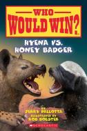 Hyena vs. Honey Badger (Who Would Win?) di Jerry Pallotta edito da TURTLEBACK BOOKS