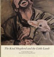 THE KIND SHEPHERD AND THE LITTLE LAMB di MARY SAVAGE edito da LIGHTNING SOURCE UK LTD