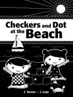 Checkers And Dot At The Beach di J. Torres edito da Tundra Books
