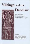 Vikings and the Danelaw di James Graham-Campbell, Richard Hall, Judith Jesch edito da Oxbow Books