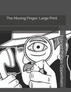 MOVING FINGER di Edward Phillips Oppenheim edito da INDEPENDENTLY PUBLISHED