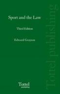 Sport And The Law di Edward Grayson, Jimmy Hill edito da Bloomsbury Publishing Plc