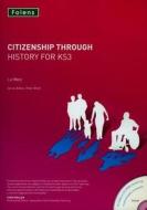 Citizenship Through History For Ks3 di Liz West edito da Oxford University Press