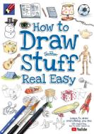 Draw Stuff Real Easy di Shoo Rayner edito da LIGHTNING SOURCE INC