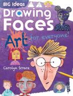 Drawing Faces di Carolyn Scrace edito da BOOK HOUSE