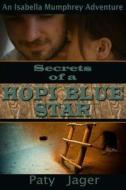 Secrets of a Hopi Blue Star di Paty Jager edito da Windtree Press