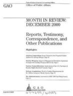 Month in Review: December 2000 Reports, Testimony, Correspondences, and Other Publications di United States General Accounting Office edito da Createspace Independent Publishing Platform
