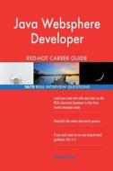Java Websphere Developer Red-Hot Career Guide; 2670 Real Interview Questions di Red-Hot Careers edito da Createspace Independent Publishing Platform