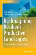 Re-Imagining Resilient Productive Landscapes edito da Springer International Publishing