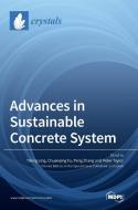 Advances in Sustainable Concrete System edito da MDPI AG