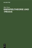 Endspieltheorie und -praxis di Max Euwe edito da De Gruyter