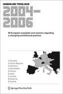 Wonderland Travelogue 2004-2006: 99 European Examples and Answers Regarding a Changing Architectural Practice edito da Springer