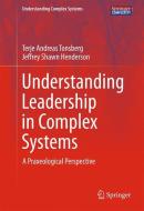Understanding Leadership in Complex Systems di Jeffrey Shawn Henderson, Terje Andreas Tonsberg edito da Springer International Publishing