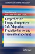 Comprehensive Energy Management - Safe Adaptation, Predictive Control And Thermal Management edito da Springer International Publishing Ag