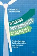 Winning Sustainability Strategies di Benoit Leleux, Jan van der Kaaij edito da Springer-Verlag GmbH