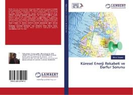 Küresel Enerji Rekabeti ve Darfur Sorunu di Mürsel Bayram edito da LAP Lambert Academic Publishing