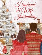 Husband & Wife Journaling di Heart Scarlette Heart edito da Inge Baum