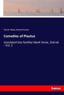 Comedies of Plautus di Titus M. Plautus, Bonnell Thornton edito da hansebooks