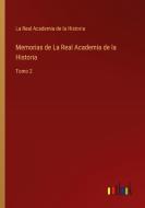 Memorias de La Real Academia de la Historia di La Real Academia De La Historia edito da Outlook Verlag