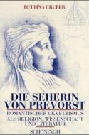 Die Seherin von Prevorst di Bettina Gruber edito da Schoeningh Ferdinand GmbH