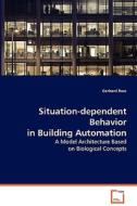Situation-dependent Behavior in Building Automation di Russ Gerhard edito da VDM Verlag