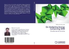 On Designing Energy Conserving WSN di Mohammad Uruj Jaleel edito da LAP Lambert Academic Publishing