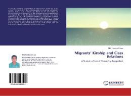 Migrants' Kinship and Class Relations di Md. Towhidul Islam edito da LAP Lambert Academic Publishing