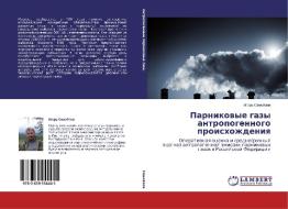 Parnikovye gazy antropogennogo proishozhdeniya di Igor' Samojlov edito da LAP Lambert Academic Publishing