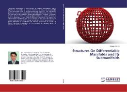 Structures On Differentiable Manifolds and Its Submanifolds di Shyam Kishor edito da LAP Lambert Academic Publishing