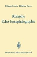 Klinische Echo-Encephalographie di Werner Güttner, Ekkehard Kazner, Wolfgang Schiefer edito da Springer Berlin Heidelberg