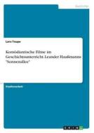 Komödiantische Filme im Geschichtsunterricht. Leander Haußmanns "Sonnenallee" di Lara Teupe edito da GRIN Verlag