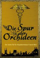 Die Spur der Orchideen di Ellys Meller edito da Books on Demand