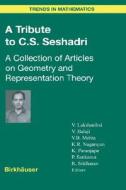 A Tribute to C.S. Seshadri edito da Birkhäuser Basel