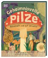 Geheimnisvolle Pilze di Lynne Boddy edito da Dorling Kindersley Verlag