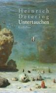 Untertauchen di Heinrich Detering edito da Wallstein Verlag GmbH