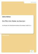 Der Wert der Marke im Internet di Sabine Wallner edito da Diplom.de