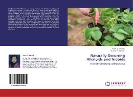Naturally Occurring Alkaloids and Iridoids di Ruchi B. Semwal, Deepak K. Semwal edito da LAP Lambert Academic Publishing