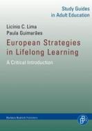 European Strategies In Lifelong Learning di Licinio C. Lima, Paula Guimaraes edito da Verlag Barbara Budrich