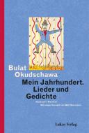 Mein Jahrhundert di Bulat Okudschawa edito da Lukas Verlag