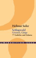 Schlagwald. Grenzen, Gänge di Hellmut Seiler edito da Allitera Verlag