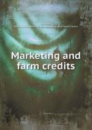 Marketing And Farm Credits di Madison, National Conference on Marketin Credits edito da Book On Demand Ltd.