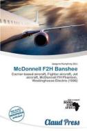Mcdonnell F2h Banshee edito da Claud Press