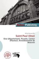 Saint-paul (oise) edito da Bellum Publishing