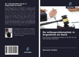 De milieuproblematiek in Argentinië en Italië di Giovanni Castino edito da Uitgeverij Onze Kennis