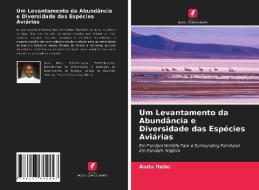 Um Levantamento da Abundância e Diversidade das Espécies Aviárias di Audu Habu edito da Edições Nosso Conhecimento
