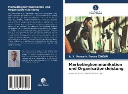 Marketingkommunikation und Organisationsleistung di A. Y. Romaric Dasse Zokou edito da Verlag Unser Wissen