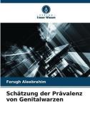 Schätzung der Prävalenz von Genitalwarzen di Forugh Aleebrahim edito da Verlag Unser Wissen