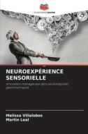 NEUROEXPÉRIENCE SENSORIELLE di Melissa Villalobos, Martin Leal edito da Editions Notre Savoir